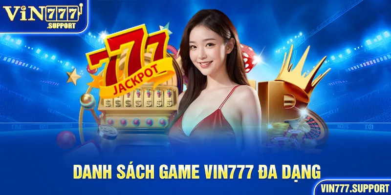 Thư viện trò đa dạng chơi hấp dẫn và mới lạ