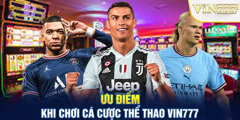 Một số đặc điểm nổi bật của sảnh thể thao Vin777
